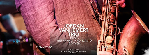 Promotional banner for a live jazz performance featuring the Jordan VanHemert Trio. The image shows a close-up of a saxophone and the torso of a musician under pink and purple stage lighting, with a blurred band performance in the background. White text reads: “Jordan VanHemert Trio featuring Rei Wang and David Bowen.” Event details include “21 May 2026,” “7:00 PM,” and the venue: NSU Jazz Lab, NSU Music Department, Tahlequah, Oklahoma. Admission is noted as “No Cover.”